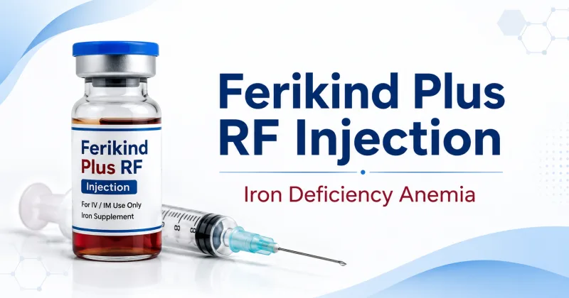 Ferikind Plus RF Injection: Uses, Benefits, Dosage, Side Effects & Complete Guide