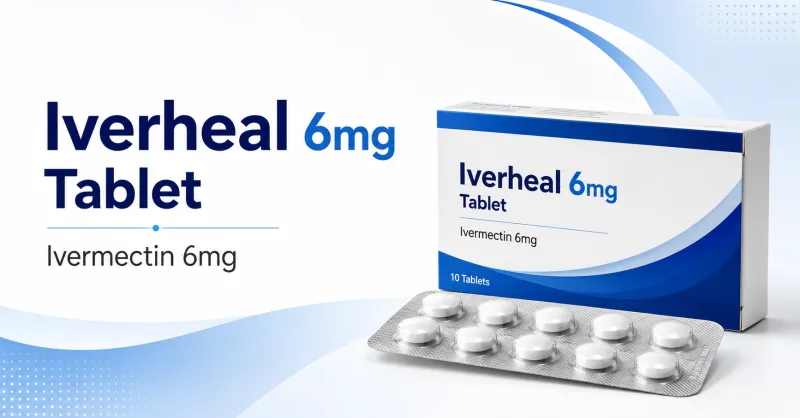 Iverheal 6mg Tablet: Uses, Benefits, Dosage, Side Effects & Complete Guide