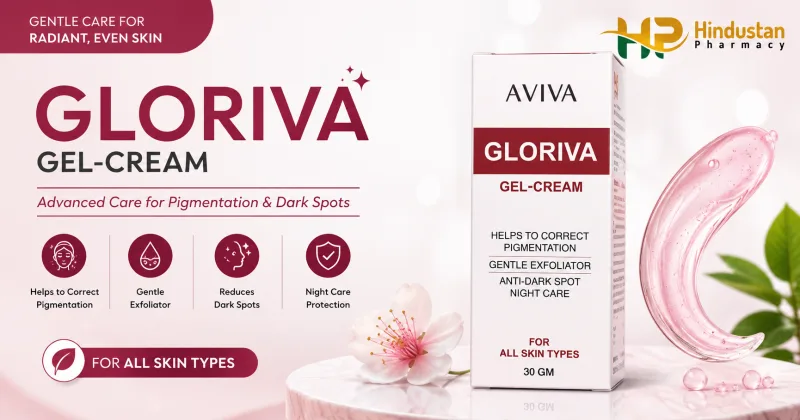 Gloriva Gel Cream: Uses, Benefits, Ingredients, Application & Skincare Tips