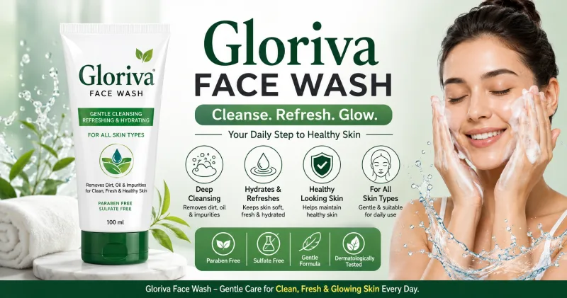 Gloriva Face Wash: Uses, Benefits, Ingredients & How to Use